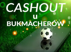 Opcja cashout w zakładach bukmacherskich.