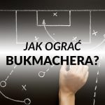 Porady i strategie, jak matematycznie ograć bukmachera.