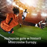 Najpiękniejsze gole w historii Mistrzostw Europy.